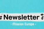 Newsletter #3 – Mission Europe – Financez vos innovations et votre R&D grâce aux projets européens