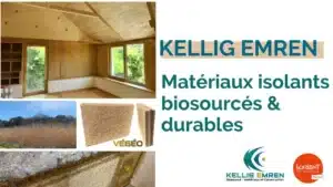 Kellig Emren isolants biosourcés