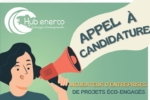Hub Enerco – Appel à candidature de porteurs de projets éco-engagés