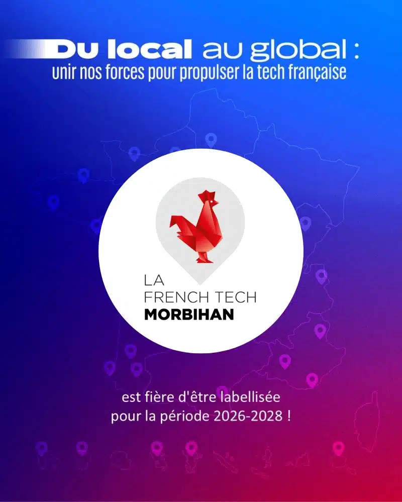 La French Tech Bretagne Sud devient la French Tech Morbihan et obtient sa re-labellisation !